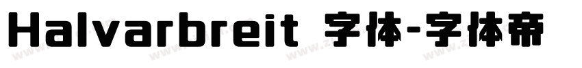 Halvarbreit 字体字体转换
